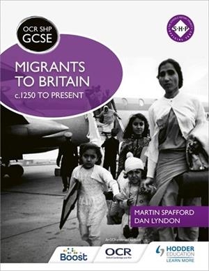 OCR GCSE HISTORY SHP: MIGRANTS TO BRITAIN C.1250 TO PRESENT-DIGITAL | 9781398357396