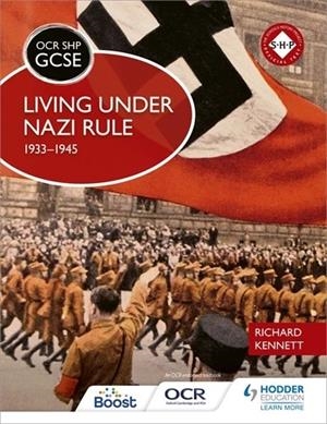 OCR GCSE HISTORY SHP: LIVING UNDER NAZI RULE 1933-1945-DIGITAL | 9781398357389