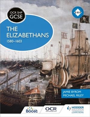OCR GCSE HISTORY SHP: THE ELIZABETHANS, 1580-1603 | 9781471860980