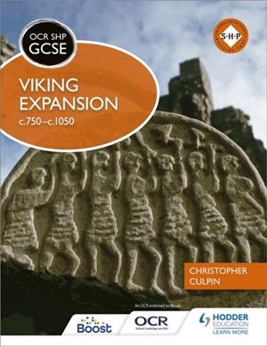 OCR GCSE HISTORY SHP: VIKING EXPANSION C750-C1050 | 9781471861109