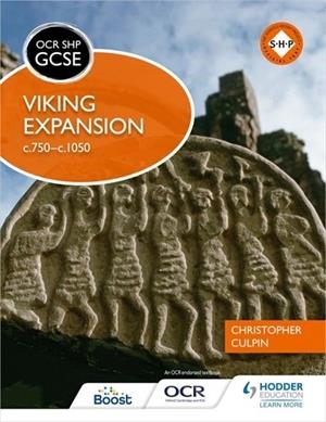 OCR GCSE HISTORY SHP: VIKING EXPANSION C750-C1050-DIGITAL | 9781398357464