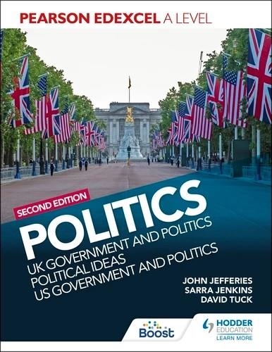 PEARSON EDEXCEL A LEVEL POLITICS 2ND EDITION: UK GOVERNMENT AND POLITICS, POLITICAL IDEAS AND US GOVERNMENT AND POLITICS-DIGITAL | 9781398368774