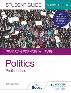 PEARSON EDEXCEL A-LEVEL POLITICS STUDENT GUIDE 3: POLITICAL IDEAS SECOND EDITION | 9781398318038