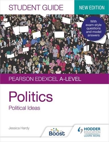 PEARSON EDEXCEL A-LEVEL POLITICS STUDENT GUIDE 3: POLITICAL IDEAS SECOND EDITION-DIGITAL | 9781398362857