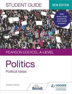 PEARSON EDEXCEL A-LEVEL POLITICS STUDENT GUIDE 3: POLITICAL IDEAS SECOND EDITION-DIGITAL | 9781398362857