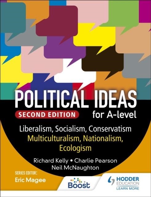 POLITICAL IDEAS FOR A LEVEL: LIBERALISM, SOCIALISM, CONSERVATISM, MULTICULTURALISM, NATIONALISM, ECOLOGISM 2ND EDITION | 9781398369184