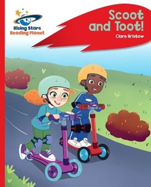 READING PLANET - SCOOT AND TOOT! - RED C: ROCKET PHONICS | 9781398361911
