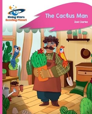 READING PLANET - THE CACTUS MAN - PINK C: ROCKET PHONICS | 9781398361775