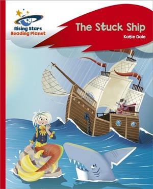 READING PLANET - THE STUCK SHIP - RED C: ROCKET PHONICS | 9781398361874