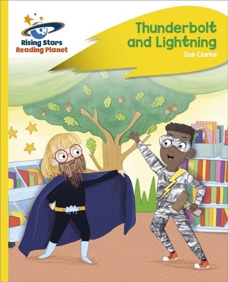 READING PLANET - THUNDERBOLT AND LIGHTNING - YELLOW PLUS: ROCKET PHONICS | 9781398362093