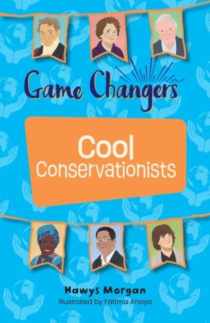 READING PLANET KS2: GAME CHANGERS: COOL CONSERVATIONISTS - STARS/LIME | 9781398377554