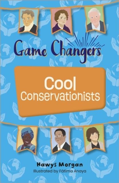 READING PLANET KS2: GAME CHANGERS: COOL CONSERVATIONISTS - STARS/LIME | 9781398376953