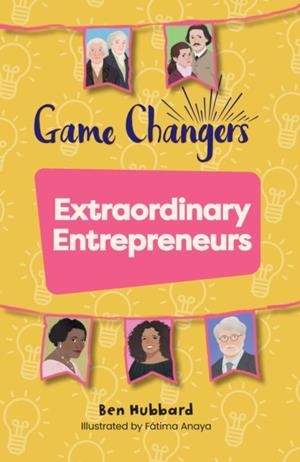 READING PLANET KS2: GAME CHANGERS: EXTRAORDINARY ENTREPRENEURS - VENUS/BROWN | 9781398378032