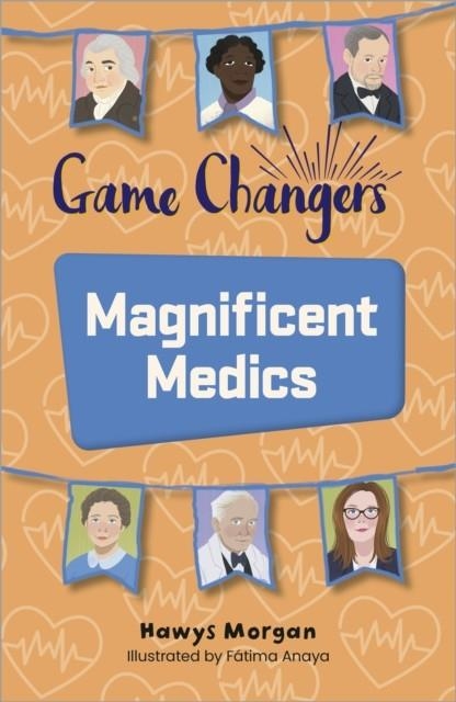 READING PLANET KS2: GAME CHANGERS: MAGNIFICENT MEDICS - MERCURY/BROWN | 9781398377103