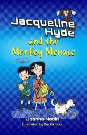 READING PLANET KS2: JACQUELINE HYDE AND THE MONKEY MENACE - MERCURY/BROWN | 9781398377806