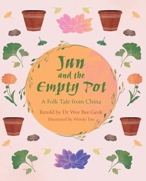 READING PLANET KS2: JUN AND THE EMPTY POT: A FOLK TALE FROM CHINA - MERCURY/BROWN | 9781398377899