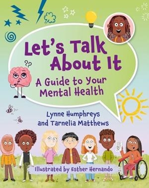 READING PLANET KS2: LET'S TALK ABOUT IT - A GUIDE TO YOUR MENTAL HEALTH - EARTH/GREY | 9781398377295