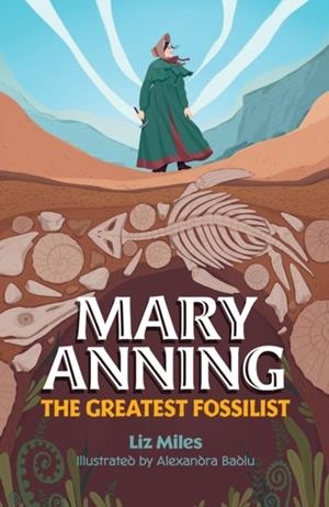 READING PLANET KS2: MARY ANNING: THE GREATEST FOSSILIST- MERCURY/BROWN | 9781398377844