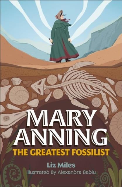 READING PLANET KS2: MARY ANNING: THE GREATEST FOSSILIST- MERCURY/BROWN | 9781398377110