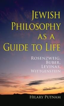 JEWISH PHILOSOPHY AS A GUIDE TO LIFE | 9780253351333 | HILARY PUTNAM