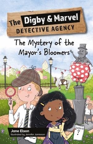 READING PLANET KS2: THE DIGBY AND MARVEL DETECTIVE AGENCY: THE MYSTERY OF THE MAYOR'S BLOOMERS - STARS/LIME | 9781398376915