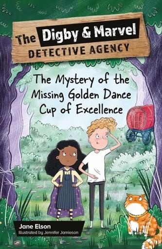 READING PLANET KS2: THE DIGBY AND MARVEL DETECTIVE AGENCY: THE MYSTERY OF THE MISSING GOLDEN DANCE CUP OF EXCELLENCE - MERCURY/BROWN | 9781398377066