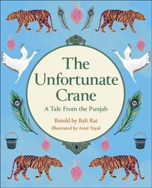 READING PLANET KS2: THE UNFORTUNATE CRANE: A TALE FROM THE PUNJAB - STARS/LIME | 9781398376984