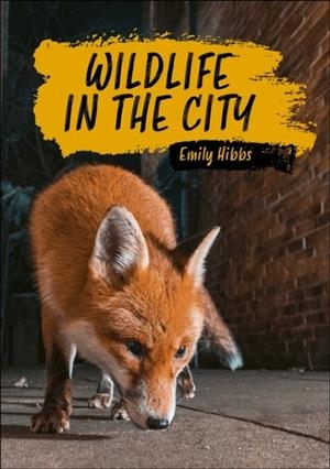 READING PLANET KS2: WILDLIFE IN THE CITY - EARTH/GREY | 9781398377370