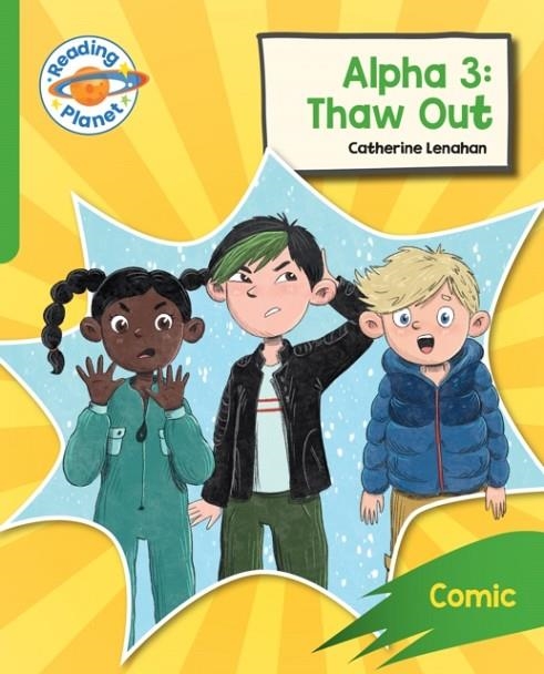 READING PLANET: ROCKET PHONICS – TARGET PRACTICE - ALPHA 3: THAW OUT - GREEN | 9781398381384