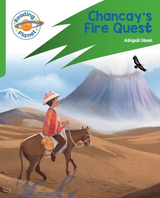 READING PLANET: ROCKET PHONICS – TARGET PRACTICE - CHANCAY'S FIRE QUEST - GREEN | 9781398381322