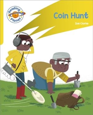 READING PLANET: ROCKET PHONICS – TARGET PRACTICE - COIN HUNT - YELLOW | 9781398381889