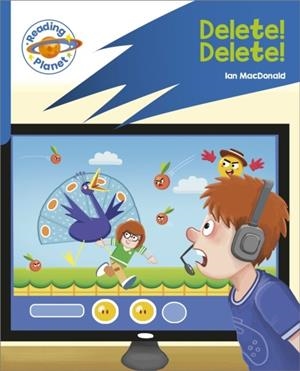 READING PLANET: ROCKET PHONICS – TARGET PRACTICE - DELETE! DELETE! - BLUE | 9781398381933