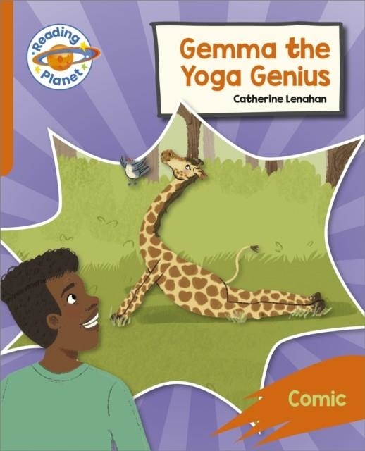 READING PLANET: ROCKET PHONICS – TARGET PRACTICE - GEMMA THE YOGA GENIUS - ORANGE | 9781398382060