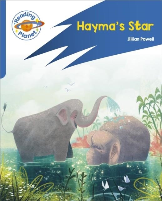 READING PLANET: ROCKET PHONICS – TARGET PRACTICE - HAYMA'S STAR - BLUE | 9781398381926