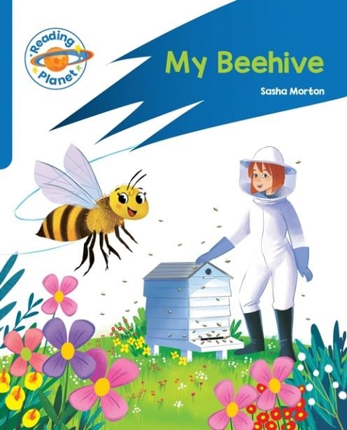 READING PLANET: ROCKET PHONICS – TARGET PRACTICE - MY BEEHIVE - BLUE | 9781398381285
