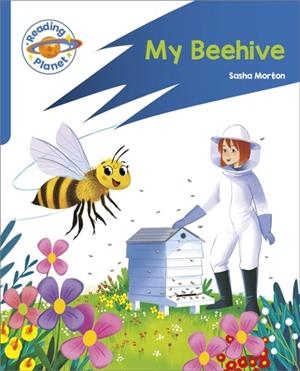READING PLANET: ROCKET PHONICS – TARGET PRACTICE - MY BEEHIVE - BLUE | 9781398381971