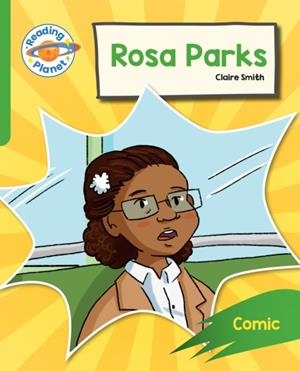 READING PLANET: ROCKET PHONICS - TARGET PRACTICE - ROSA PARKS - GREEN | 9781398381308