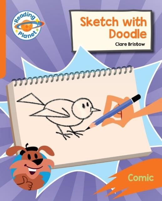 READING PLANET: ROCKET PHONICS – TARGET PRACTICE - SKETCH WITH DOODLE - ORANGE | 9781398381605