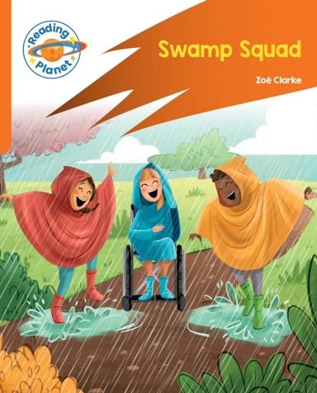 READING PLANET: ROCKET PHONICS – TARGET PRACTICE - SWAMP SQUAD - ORANGE | 9781398381643