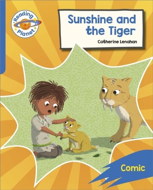 READING PLANET: ROCKET PHONICS – TARGET PRACTICE - SUNSHINE AND THE TIGER - BLUE | 9781398381940