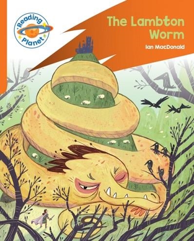 READING PLANET: ROCKET PHONICS – TARGET PRACTICE - THE LAMBTON WORM - ORANGE | 9781398381582