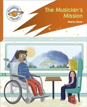 READING PLANET: ROCKET PHONICS – TARGET PRACTICE - THE MUSICIAN'S MISSION - ORANGE | 9781398382176