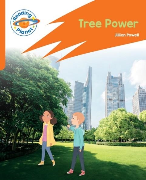 READING PLANET: ROCKET PHONICS – TARGET PRACTICE - TREE POWER - ORANGE | 9781398381544