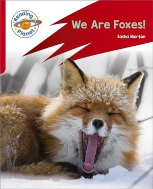 READING PLANET: ROCKET PHONICS – TARGET PRACTICE - WE ARE FOXES - RED A | 9781398381803