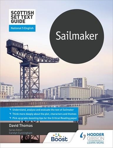 SCOTTISH SET TEXT GUIDE: SAILMAKER FOR NATIONAL 5 ENGLISH-DIGITAL | 9781398354036