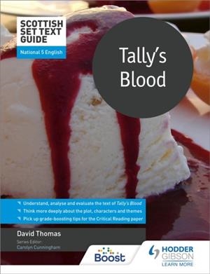 SCOTTISH SET TEXT GUIDE: TALLY'S BLOOD FOR NATIONAL 5 ENGLISH | 9781510468313