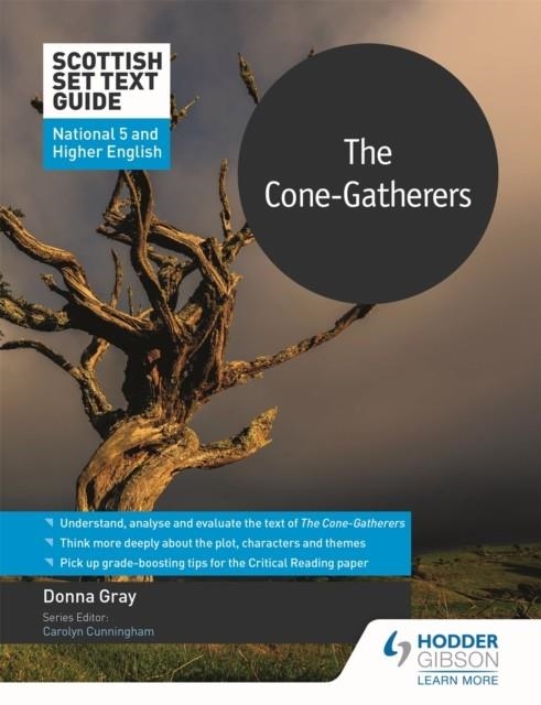SCOTTISH SET TEXT GUIDE: THE CONE-GATHERERS FOR NATIONAL 5 AND HIGHER ENGLISH | 9781510468177