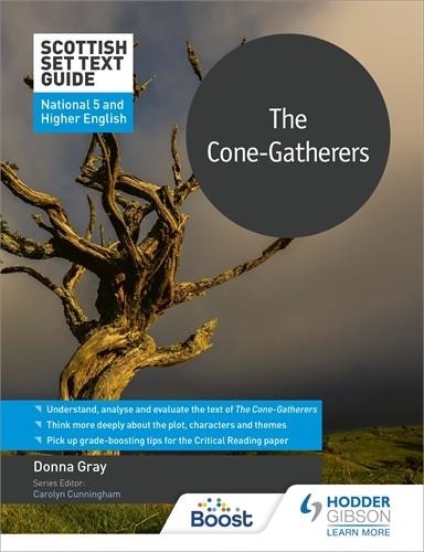 SCOTTISH SET TEXT GUIDE: THE CONE-GATHERERS FOR NATIONAL 5 AND HIGHER ENGLISH-DIGITAL | 9781398354050