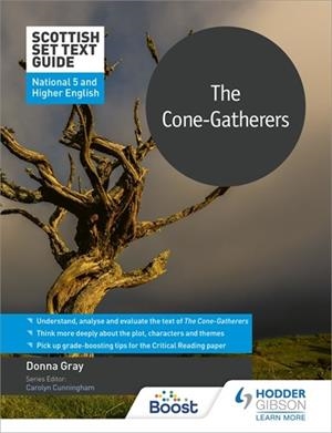 SCOTTISH SET TEXT GUIDE: THE CONE-GATHERERS FOR NATIONAL 5 AND HIGHER ENGLISH-DIGITAL | 9781398354050