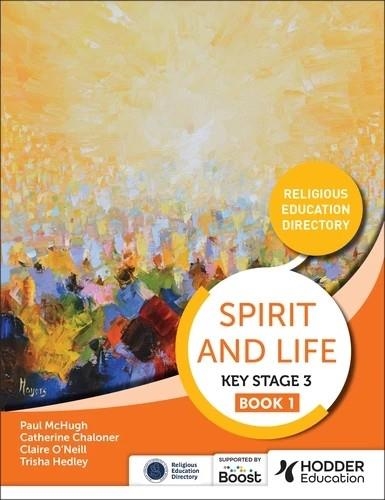 SPIRIT AND LIFE: RELIGIOUS EDUCATION DIRECTORY FOR CATHOLIC SCHOOLS KEY STAGE 3 BOOK 1 | 9781398351523